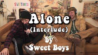 Sweet Boys - Alone (Interlude) (Lyric Video)