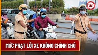 Mức phạt lỗi xe không chính chủ | THƯ VIỆN PHÁP LUẬT