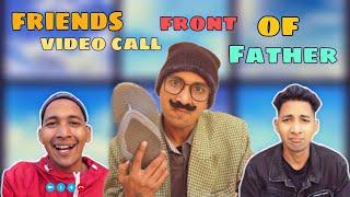 Friends Video call Front Of Father | Aman Sharma