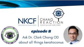 Chang Reaction Episode 8: Life with Keratoconus
