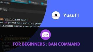 JDA 5 for Beginners : Ban Command