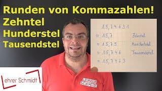 Runden von Kommastellen | Zehntel, Hundertstel, Tausendstel - ganz einfach erklärt | Lehrerschmidt