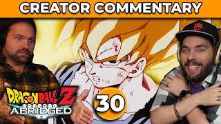 Dragonball Z Abridged Creator Commentary | Episode 30