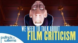 We Need to Talk About Film Criticism