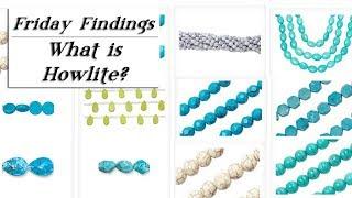 Howlite, The Master of Disguise Gemstone Beads & Jewelry-Friday Findings