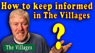 Ways to keep informed in The Villages Retirement Community Florida.