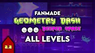 [FANMADE] Geometry Dash Deeper Space - All Levels (All Coins) 100% Complete