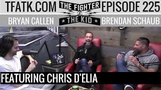 The Fighter and The Kid - Episode 225: Chris D'Elia