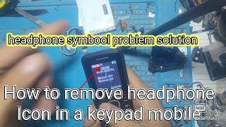 How to remove headphone icon in a keypad mobile.solved problem by one jumper ...