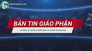 BẢN TIN GIÁO PHẬN ĐÀ LẠT -  Từ ngày 23/02 đến ngày 08/03 Năm 2025