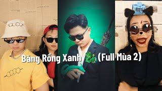 Băng Rồng Xanh  (Full Mùa 2)