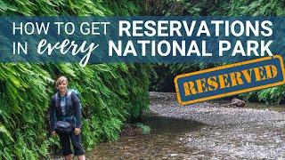 National Park Reservations Cheat Sheet: Get ALL the Reservations You Need!