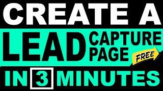 How To Create A Lead Capture Page For Free In 3 Minutes 