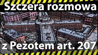 Szczera rozmowa z człowiekiem osadzonym z art. 207