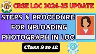 How to Upload Photo in CBSE LOC 2024-25 Complete Guide | #cbse LOC SERIES 3 #2024_25