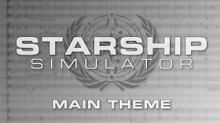 Starship Simulator Soundtrack: Main Theme (by Eric | Orchestorm)
