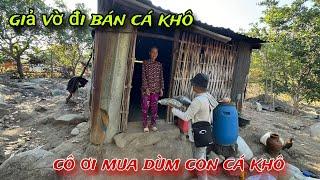 GIẢ VỜ Lên núi cao bán CÁ KHÔ cho người nghèo và cái KẾT.../162