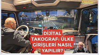 Dijital Takograf’ta Ülke Girişi Nasıl Yapılır? Adım Adım Anlatım!