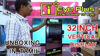 EYEPLUS 32INCH VERTICAL DISPLAY UNBOXING IN TAMIL VELS TV