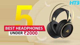 Top 5 Best Headphones Under 2000 in 2023  Best Wireless Headphones Under 2000 India 2023