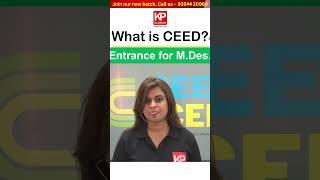What is CEED - Design Entrance for M Des - JOIN KP CLASSES, Malviya Nagar Delhi