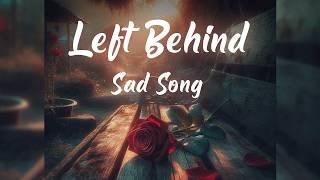 Left Behind Very Emotional Love Song - Deeply Heartfelt - Tilantha Hansanath (Official Lyric Video)