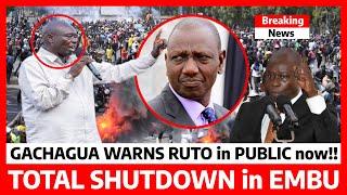 Kimeumana: TOTAL SHUTDOWN in Embu GACHAGUA sends WARNING to RUTO before IMPEACHMENT in Nairobi