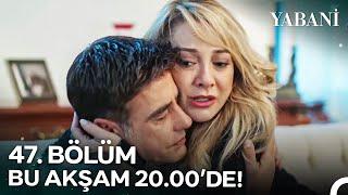 Yabani 47. Bölümü ile Bu Akşam 20.00'de NOW'da! @YabaniDiziResmi