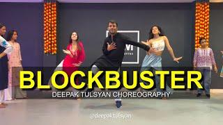 Blockbuster- Dance Cover | Deepak Tulsyan Choreography | G M Dance Centre