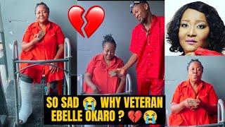 So Sad  Veteran Actress Ebelle Okaro  #nollywood