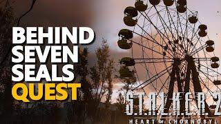 Behind Seven Seals STALKER 2 Heart of Chornobyl