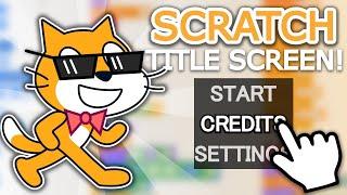 How to Make an AWESOME Title Screen in Scratch
