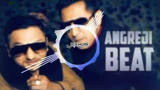 ANGREJI BEAT - JUMPING MIX - DJ REMUS S _#angrejibeat #yoyohoneysingh #djremus