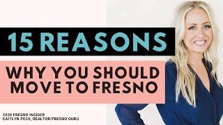 Moving to Fresno, California? 15 reasons you should