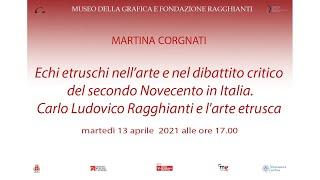 MARTINA CORGNATI - Echi etruschi nell’arte e nel dibattito critico del secondo Novecento in Italia