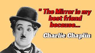 Charlie Chaplin memorable quotes || Motivational quotations in English ||