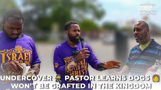 Undercover   Pastor Learns Dogs  Won’t Be Grafted In The Kingdom