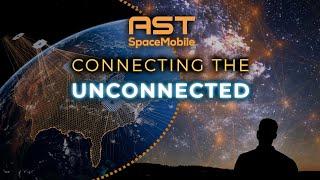 AST SpaceMobile: Connecting Humanity With Space-Based Cellular Broadband