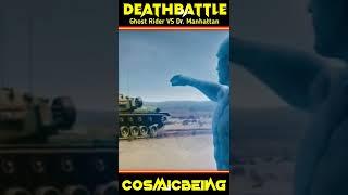 DeathBattle ️ | Ghost Rider Vs Dr. Manhattan | #shorts