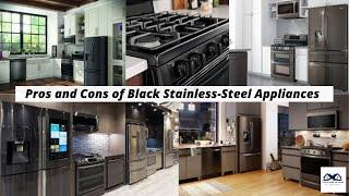 Pros and Cons of Black Stainless Steel Appliances | Why to Select Black stainless appliances