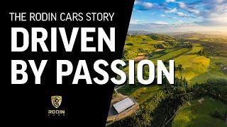 The Rodin Cars Story - Driven by Passion.