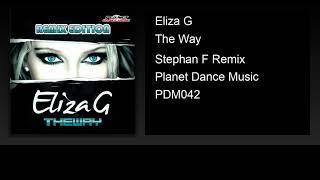 Eliza G - The Way (Stephan F Remix)