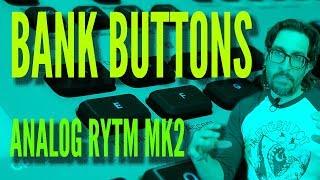 Analog Rytm Mk2 Bank Buttons Special Functions - Sequence Swing Slide