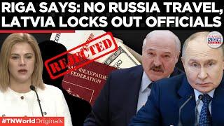 Latvia Locks Out Lawmakers, Bans Russia-Belarus Trips for Top Officials| Times Now World