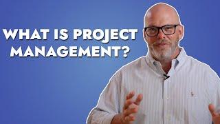 What is Project Management?