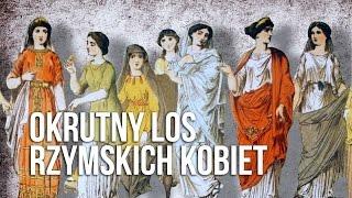 Kobiety w starożytnym Rzymie [Ciekawostki Historyczne #39]