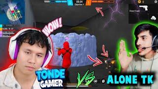 TONDE GAMER VS ALONE TK 07  CS 4VS4 MATCH ! @TondeGamer