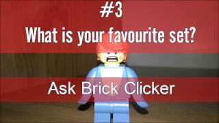 Ask Brick Clicker #3 What is your favourite set?