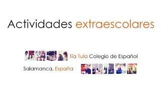 Actividades extraescolares en Tía Tula Colegio de Español, Salamanca (España)