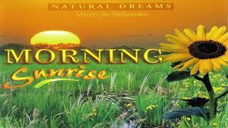 Relaxing World | Natural Dreams  Morning Sunrise